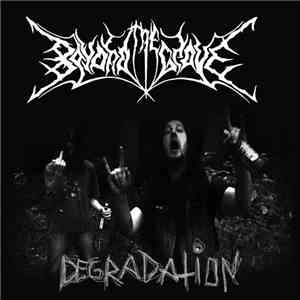 Beyond The Grave - Degradation