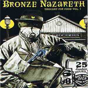 Bronze Nazareth - Thought For Food Vol. 1