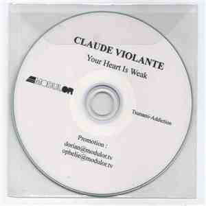 Claude Violante - Your Heart Is Weak