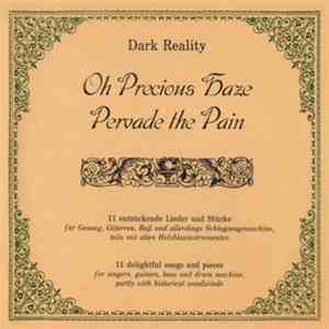 Dark Reality - Oh Precious Haze Pervade The Pain