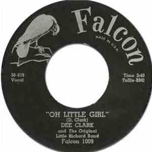 Dee Clark And The Original Little Richard Band - Oh Little Girl / Wondering