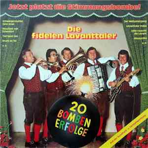 Die Fidelen Lavanttaler - Jetzt Platzt Die Stimmungsbombe! (20 Bomben Erfol ...