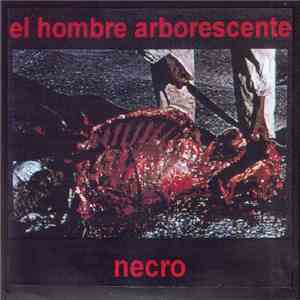 El Hombre Arborescente - Necro