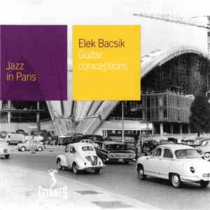 Elek Bacsik - Guitar Conceptions