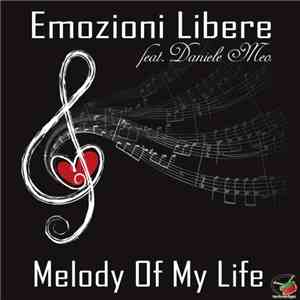 Emozioni Libere Feat. Daniele Meo - Melody Of My Life