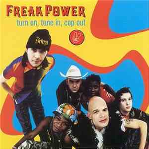 Freak Power - Turn On, Tune In, Cop Out