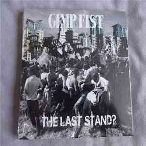 Gimp Fist - The Last Stand?