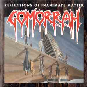 Gomorrah - Reflections Of Inanimate Matter