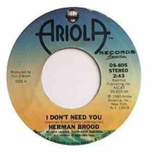 Herman Brood - I Don't Need You