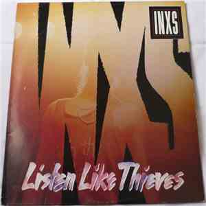 INXS - Listen Like Thieves