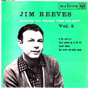 Jim Reeves - Songs To Warm The Heart Vol.2