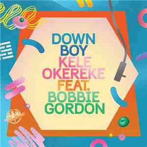 Kele Okereke Feat. Bobbie Gordon - Down Boy