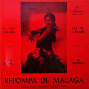 La Repompa de Málaga - El Rey Faraón / Vino A Mi, Lo Perdoné / ¡Ea Cayou! / ...