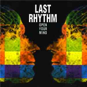 Last Rhythm - Open Your Mind