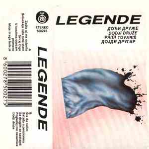 Legende - Dođi Druže