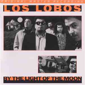 Los Lobos - By The Light Of The Moon