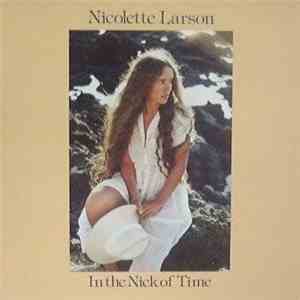 Nicolette Larson - In The Nick Of Time