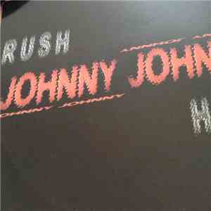 Rush  - Johnny Johnny
