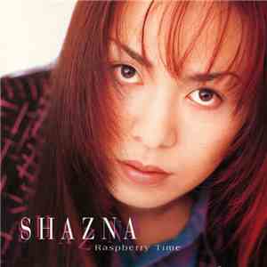 Shazna - Raspberry Time