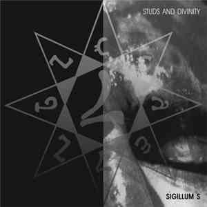 Sigillum S - Studs And Divinity