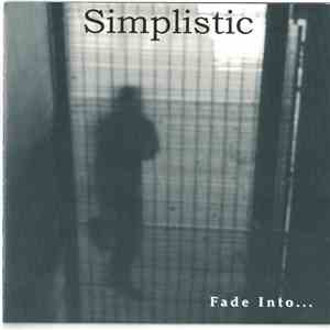 Simplistic - Fade Into...