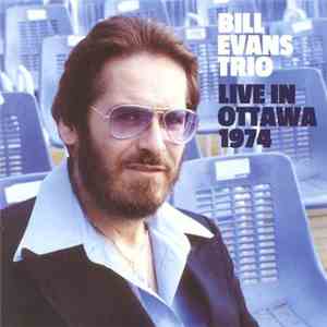 The Bill Evans Trio - Live In Ottawa 1974