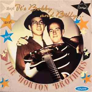 The Horton Brothers  - Hey! It's Bobby And Billy