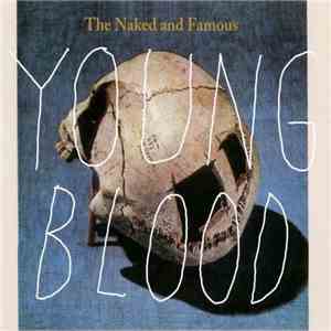 The Naked And Famous - Young Blood