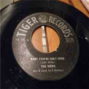 The News - Baby You're Only Mine / Children Look At Me