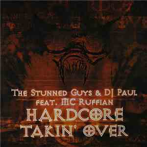 The Stunned Guys & DJ Paul Feat. MC Ruffian - Hardcore Takin' Over