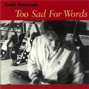 Todd Newman - Too Sad For Words