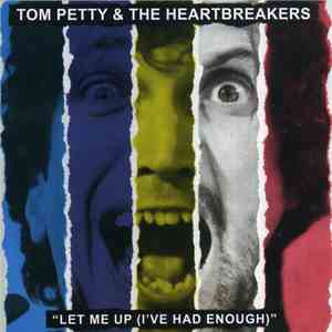 Tom Petty And The Heartbreakers - Let Me Up (I've Had Enough)
