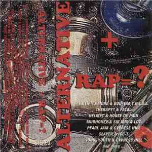 Various - Alternative + Rap = ?