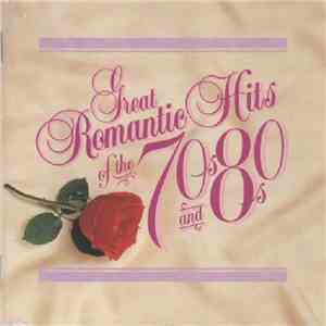 Various - Great Romantic Hits Of The 70s And 80s