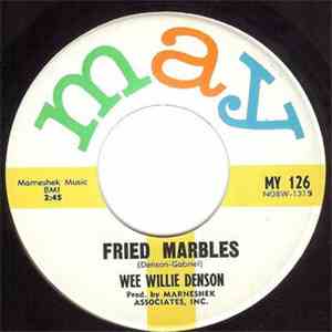 Wee Willie Denson - Fried Marbles