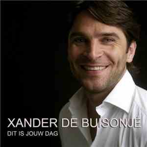 Xander de Buisonjé - Dit Is Jouw Dag