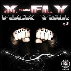 X-Fly - Fuck You! E.P.