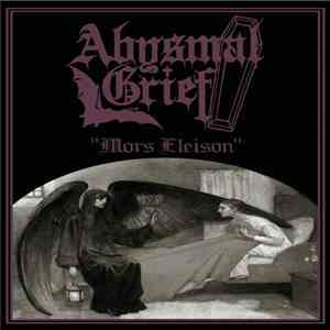 Abysmal Grief - Mors Eleison