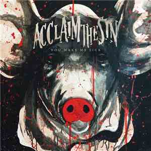 Acclaim The Sin - You Make Me Sick