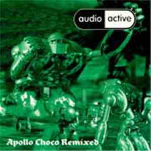 Audio Active - Apollo Choco Remixed