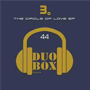 B. (FR) - The Circle Of Love EP