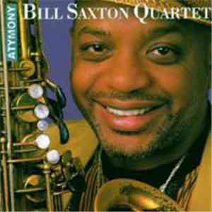 Bill Saxton Quartet - Atymony