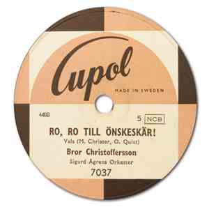 Bror Christoffersson, Sigurd Ågrens Orkester / Hasse Telemars Dragspelsorkester - Ro, Ro Till Önskeskär! / Gransjövalsen