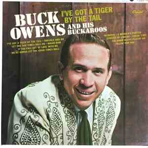 Buck Owens And His Buckaroos - I've Got A Tiger By The Tail