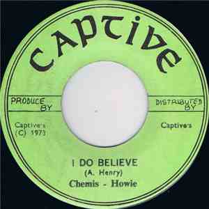 Chemis - Howie / Captive - I Do Believe / Captive