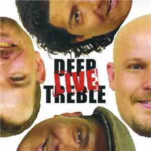 Deep Treble - Deep Treble Live