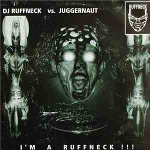 DJ Ruffneck vs. Juggernaut - I'm A Ruffneck !!!