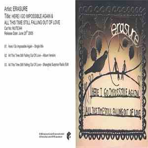 Erasure - Here I Go Impossible Again / All This Time Still Falling Out Of L ...