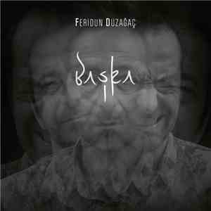 Feridun Düzağaç - Başka