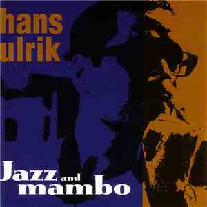 Hans Ulrik - Jazz And Mambo